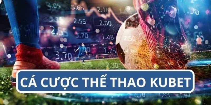 Giới thiệu Kubet thể thao