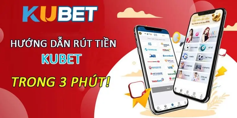 Hướng dẫn rút tiền KUBET